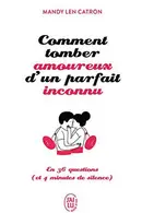 Book cover of Comment tomber amoureux d'un parfait inconnu