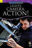 Book cover of LIGHTS, CAMERA, ACTION! INSIDE SCIENCE READERS