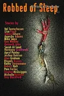 Book cover of Robbed of Sleep, Volume 2: Stories to Stay Up For