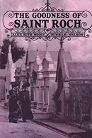 Book cover of The Goodness of St. Roch