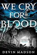Book cover of We Cry for Blood