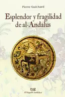 Book cover of Esplendor y fragilidad de al-Andalus