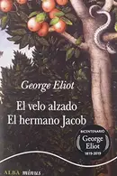 Book cover of El velo alzado / El hermano Jacob