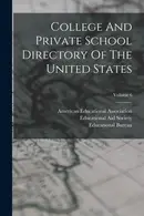 Book cover of College and Private School Directory of the United States; Volume 6