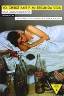 Book cover of YO, CHRISTIANE F. MI SEGUNDA VIDA