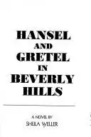 Book cover of Hansel and Gretel in Beverly Hills