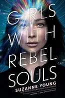 Book cover of Girls with Rebel Souls