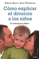 Book cover of Cómo explicar el divorcio a los niños
