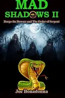 Book cover of Mad Shadows II: Dorgo the Dowser and The Order of the Serpent