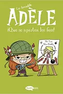 Book cover of La terrible Adèle Vol.5 ¡Que se aparten los feos!