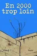 Book cover of en 2000 trop loin
