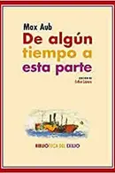 Book cover of De algún tiempo a esta parte