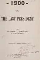 Book cover of 1900, or, The last president