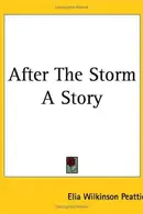 Book cover of After The Storm A Story