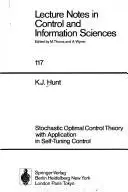 Book cover of Stochastic optimal control theory with application in self-tuning control