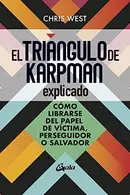 Book cover of El triángulo de Karpman explicado