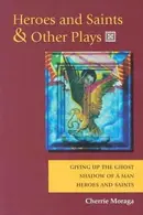 Book cover of Heroes and Saints and Other Plays