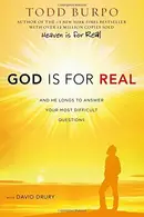Book cover of God Is for Real: And He Longs to Answer Your Most Difficult Questions