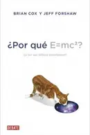 Book cover of ¿Por qué E=mc2?