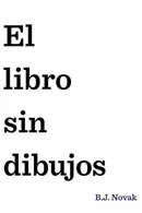 Book cover of El Libro Sin Dibujos