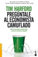 Book cover of Pregúntale al Economista Camuflado