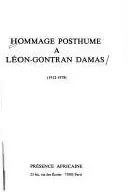 Book cover of Hommage posthume à Léon-Gontran Damas, (1912-1978)
