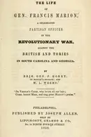 Book cover of The life of General Francis Marion, a celebrated partisan officer, in the revolutionary war, against the British and Tories in South Carolina and Georgia