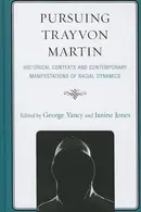 Book cover of Pursuing Trayvon Martin Historical Contexts And Contemporary Manifestations Of Racial Dynamics