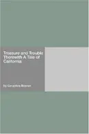 Book cover of Treasure and Trouble Therewith