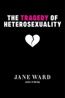 Book cover of Tragedy of Heterosexuality