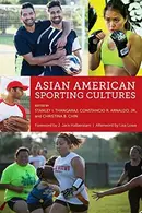 Book cover of Asian American Sporting Cultures