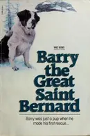 Book cover of Barry the Great Saint Bernard