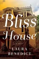 Book cover of Bliss House: A Novel