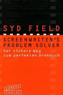 Book cover of Screenwriters Problem Solver. Der sichere Weg zum perfekten Drehbuch