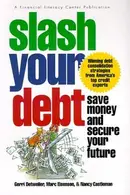 Book cover of Slash your debt!