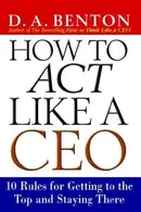 Book cover of How to Act Like a CEO