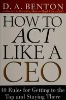 Book cover of How to Act Like a CEO
