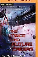 Book cover of Twice and Future Caesar, The