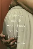 Book cover of A Job You Mostly Won't Know How to Do