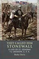 Book cover of They called him Stonewall