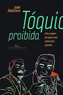 Book cover of Toquio Proibida - Tokyo Vice