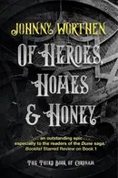 Book cover of Of Heroes, Homes and Honey