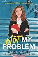 Book cover of Not My Problem