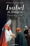 Book cover of Isabel de Hungría