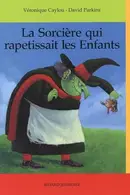 Book cover of La sorcière qui rapetissait les enfants