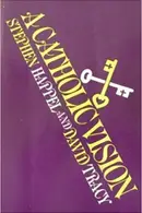 Book cover of A Catholic Vision