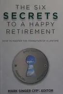 Book cover of The six secrets to a happy retirement