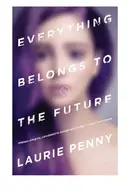 Book cover of Everything Belongs to the Future