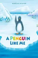 Book cover of A Penguin Like Me