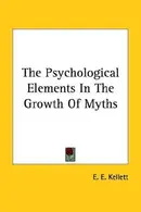 Book cover of The Psychological Elements in the Growth of Myths
